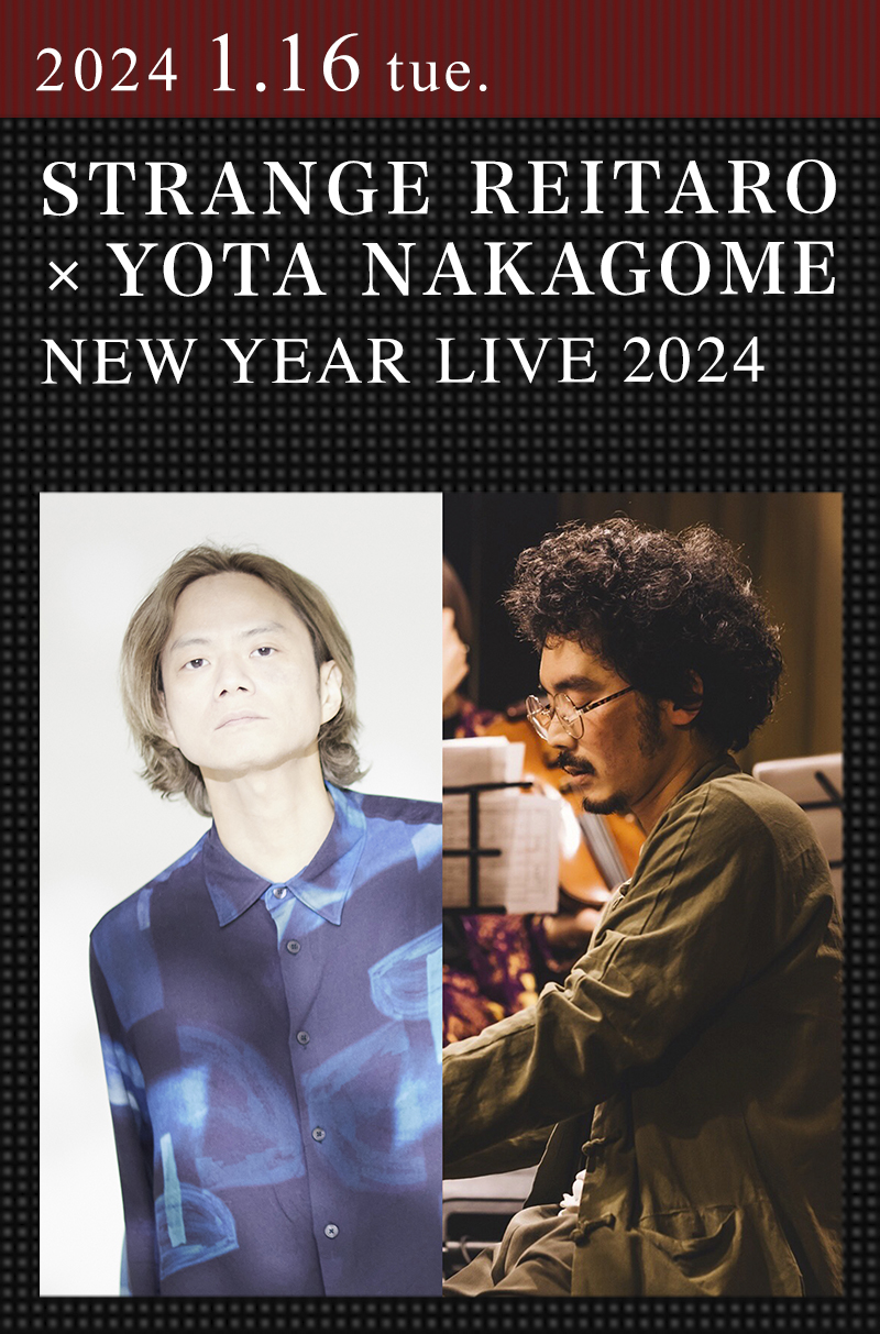 奇妙礼太郎 × 中込陽大 NEW YEAR LIVE 2024 ｜STRANGE REITARO × YOTA 